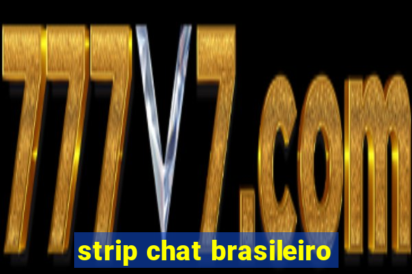 strip chat brasileiro